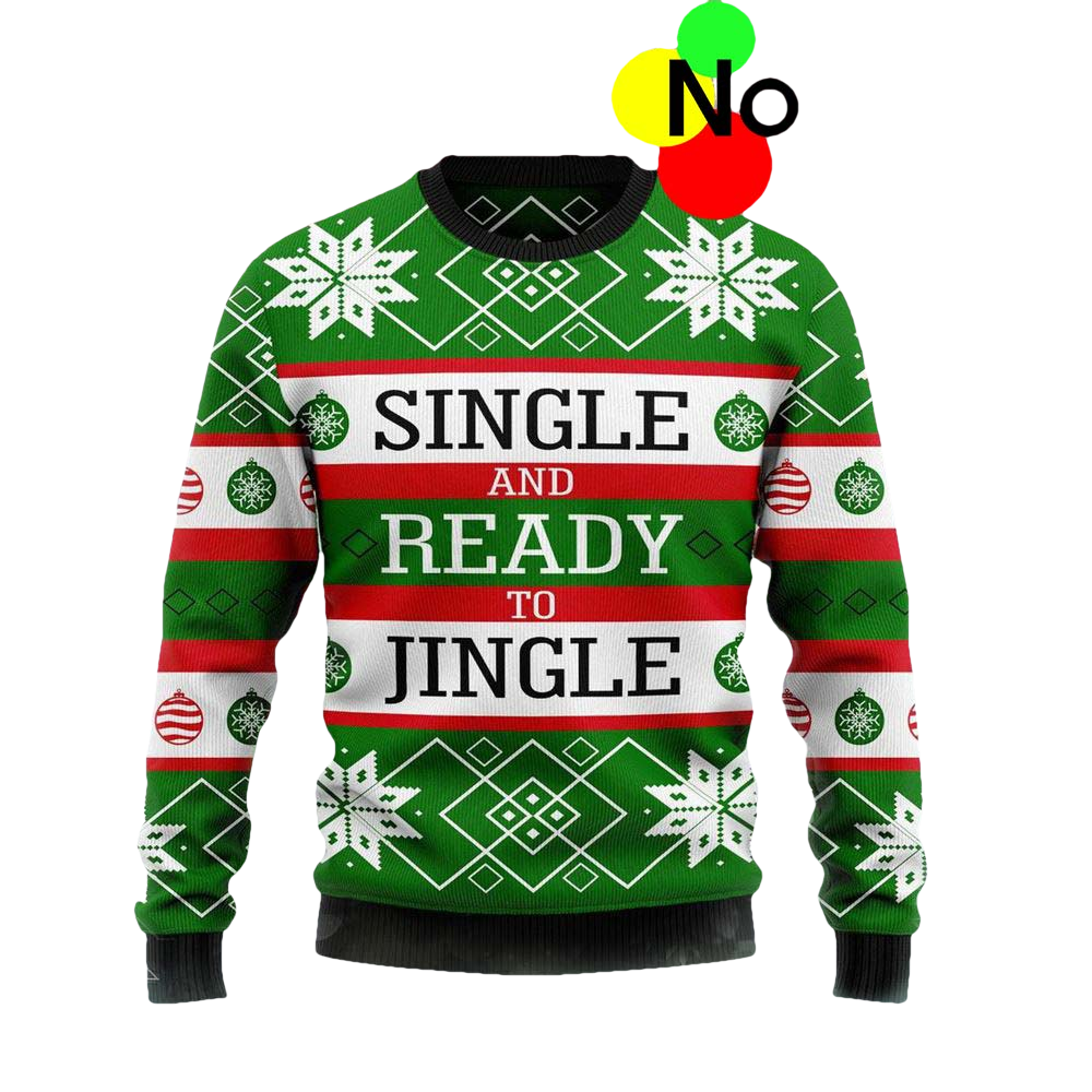 Single And Ready To Jingle Christmas Sweater - Moonbestprint