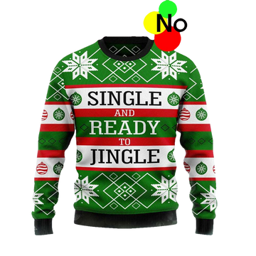 Single And Ready To Jingle Christmas Sweater - Moonbestprint