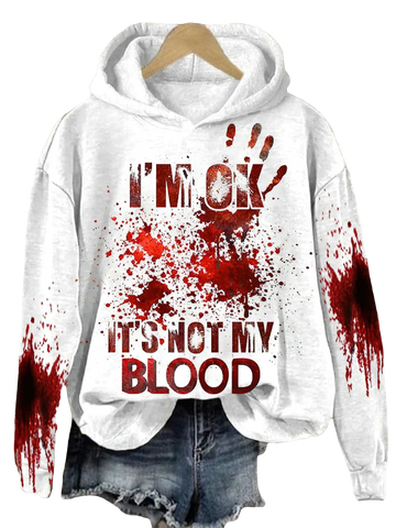I'M Ok It'S Not My Blood Sweatshirt - Moonbestprint