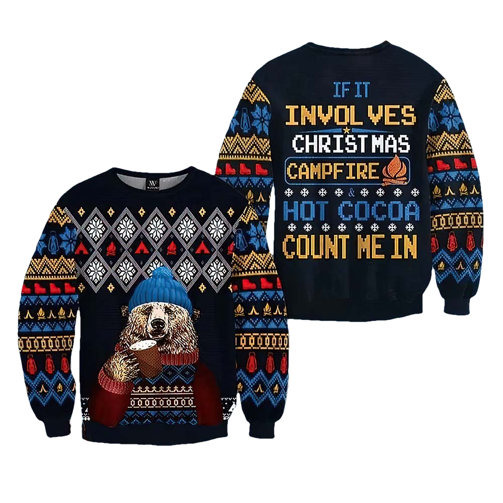 Lovely Bear Drinking Tea If It Involves Christmas Campfire Hot Cocoa Count Me In Sweater - Moonbestprint