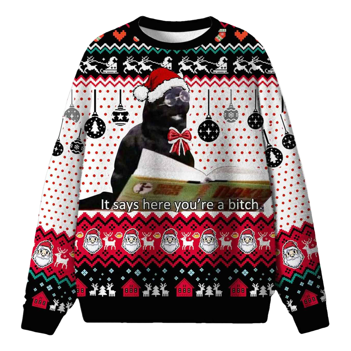 It Says Here You're A Bicth Ugly Christmas Sweater - Moonbestprint