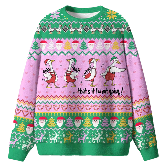 I'm Not Going Goose Ugly Christmas Sweater - Moonbestprint