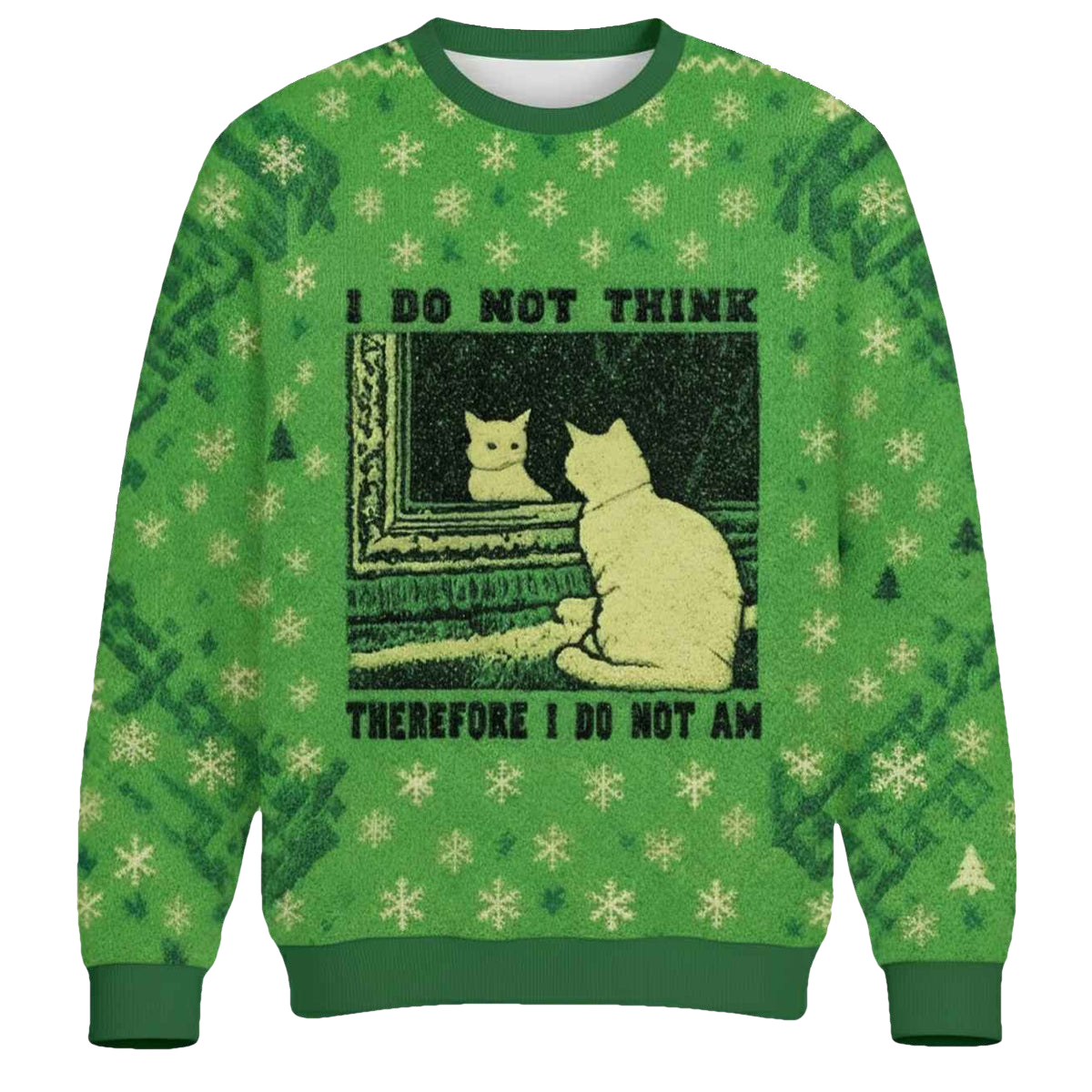 I Don't Think Therefor I Don't Am Christmas Ugly Sweater - Moonbestprint