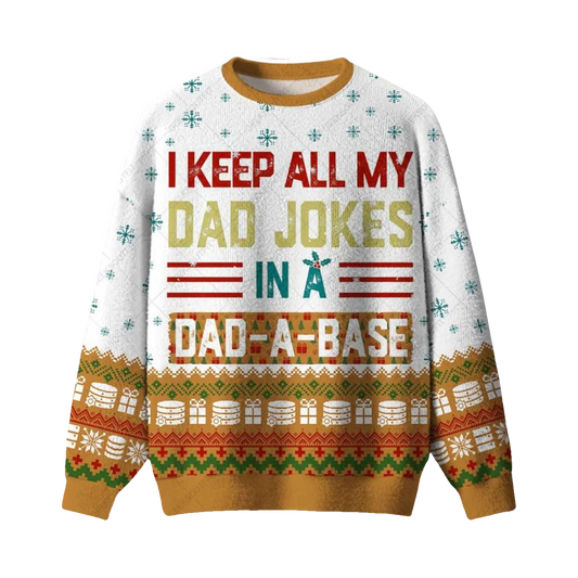 I Keep All My Dad Jokes In A Dad A Base Ugly Christmas Sweater - Moonbestprint