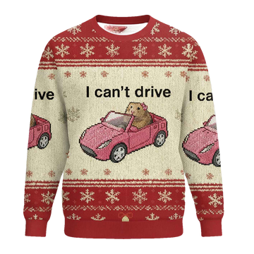 I Can't Drive Funny Hamster Meme Ugly Sweater - Moonbestprint