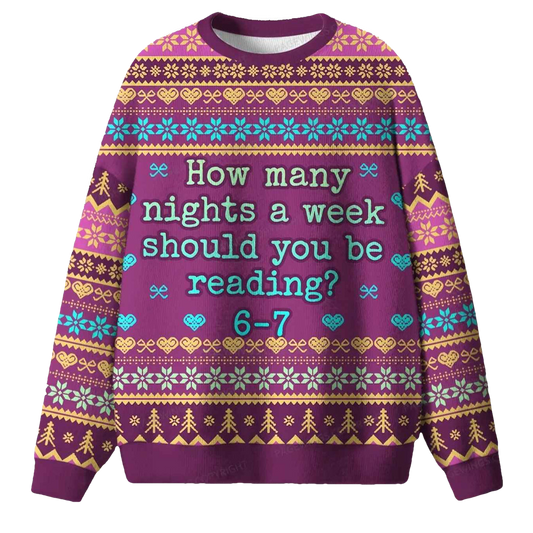 How Many Nights A Week Should You Be Reading 6-7 Ugly Christmas Sweater - Moonbestprint
