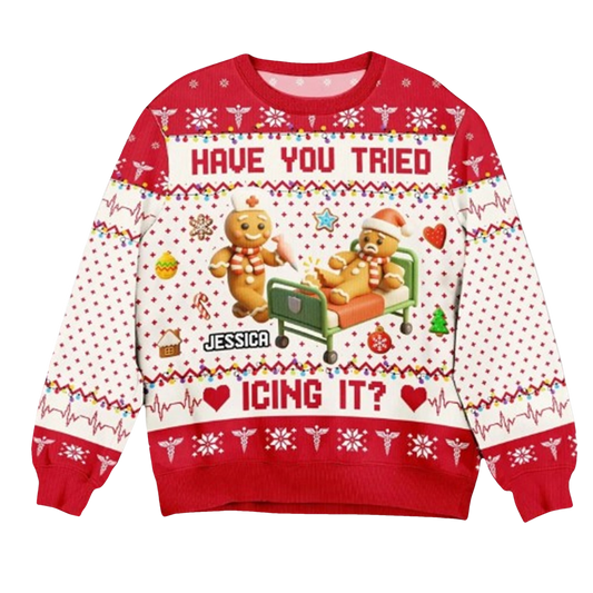 Funny Nurse Have You Tried Icing It Ugly Christmas Sweater - Moonbestprint