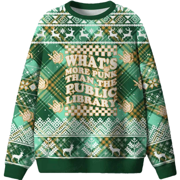 What’s More Punk Than The Public Library Ugly Christmas Sweater - Moonbestprint