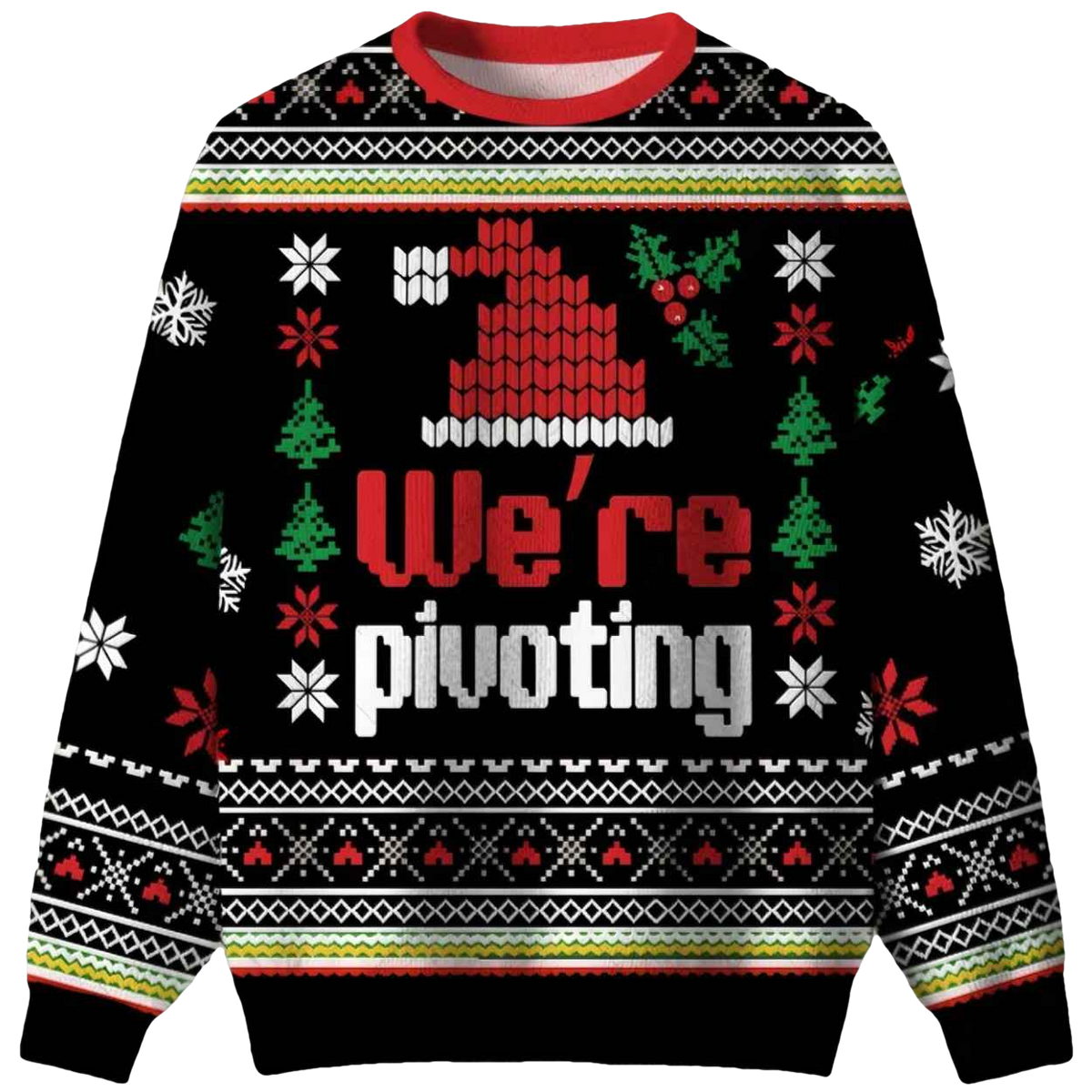 We’re Pivoting Ugly Christmas Sweater - Moonbestprint