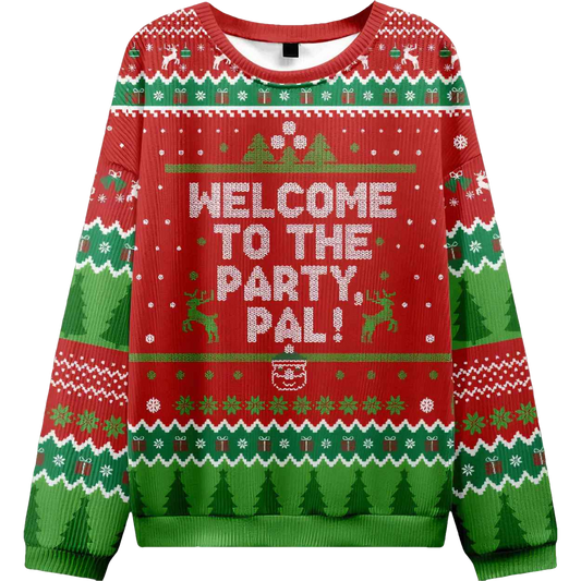 Welcome to the Party Pal Ugly Christmas Sweater - Moonbestprint