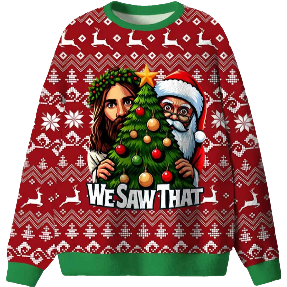 We Saw That Ugly Christmas Sweater - Moonbestprint