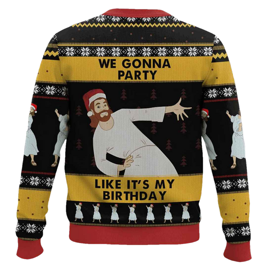 We Gonna Party Like It’s My Birthday Jesus Ugly Christmas Sweater - Moonbestprint
