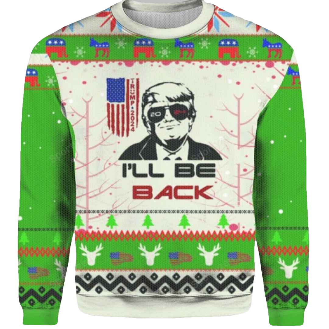 Trump 2024 I’ll be Back Ugly Christmas Sweater - Moonbestprint