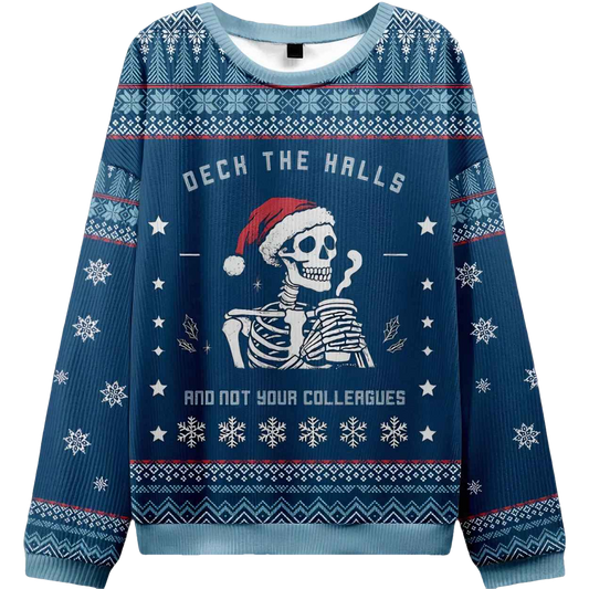 Skull Deck the Halls and Not Your Colleagues Ugly Christmas Sweater - Moonbestprint