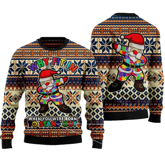 Santa Claus Why fit in when you are born to stand out Ugly Christmas Sweater - Moonbestprint