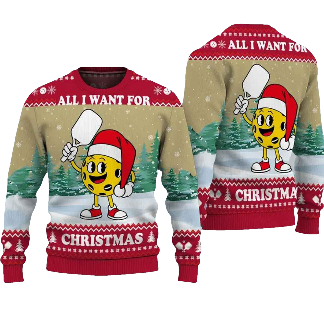 Pickleball All I Want For Christmas Ugly Christmas Sweater - Moonbestprint