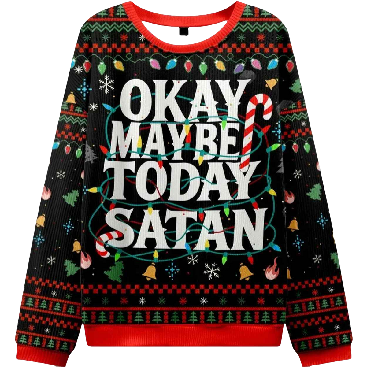 Okay Maybe Today Satan Christmas Ugly Sweater - Moonbestprint