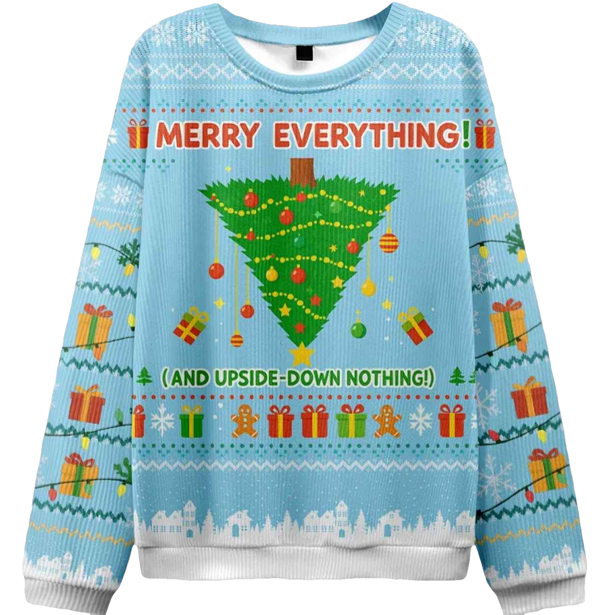 Merry Everything And Upside Down Nothing Ugly Christmas Sweater - Moonbestprint