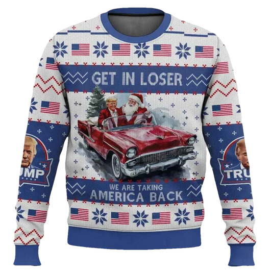 Get In Loser We Are Taking America Back Ugly Christmas Sweater - Moonbestprint