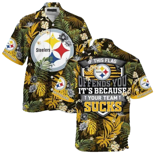 Pittsburgh Steelers It'S Because Your Team Sucks Hawaiian Shirt - Moonbestprint