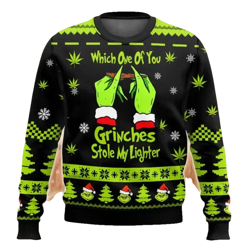 Grinch Weed Which One Of You Grinches Stolen My Lighter Ugly Christmas Sweater, Grinch Holiday Sweater Moonbestprint