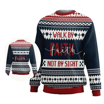 Walk By Faith Not By Sight Bible Jesus Ugly Sweater - Moonbestprint