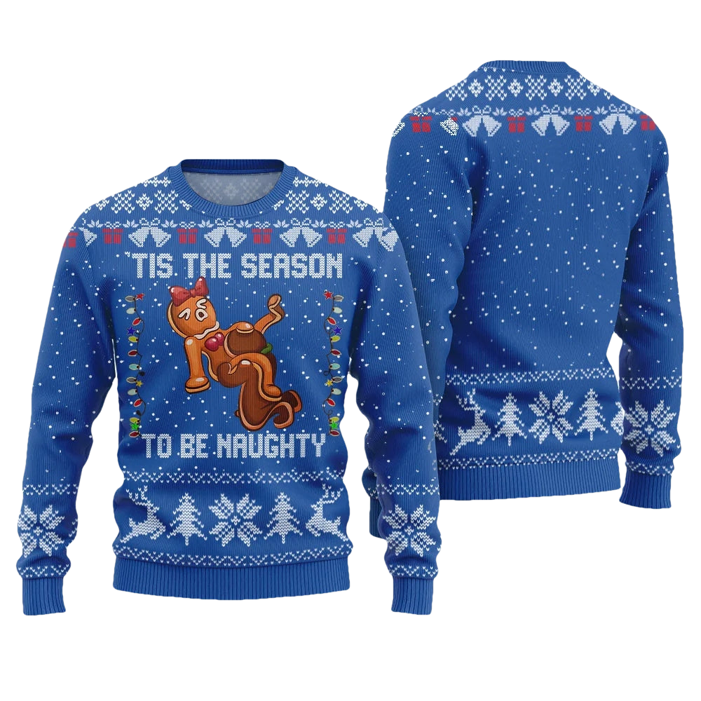 Tis The Season To Be Naughty Gingerbread Ugly Xmas Sweater - Moonbestprint