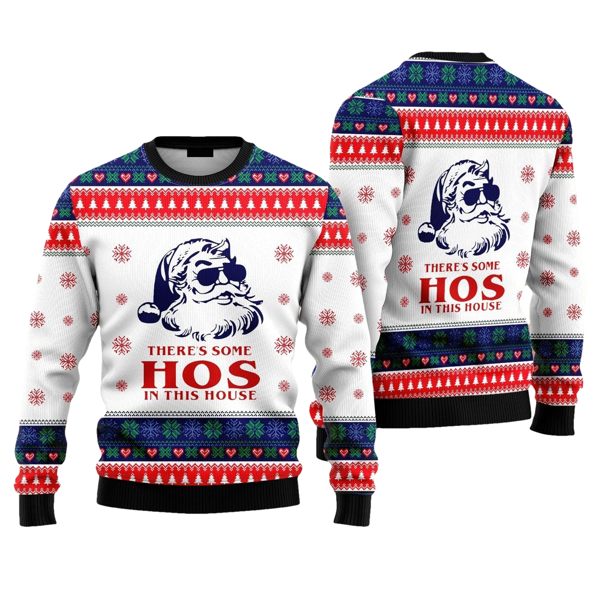 There's Some Hos In This House Ugly Christmas Sweater - Moonbestprint