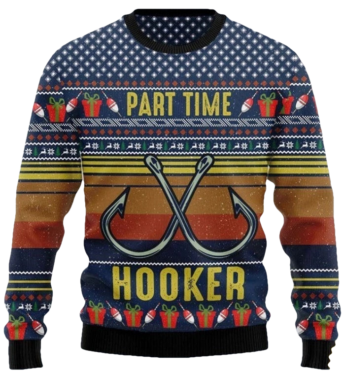 Part Time Hooker Fishing Lover Ugly Christmas Sweater - Moonbestprint