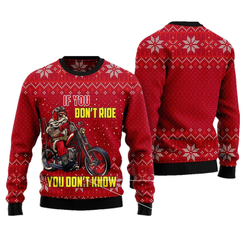 If You Don't Ride You Don't Know Santa Biker Ugly Sweater - Moonbestprint