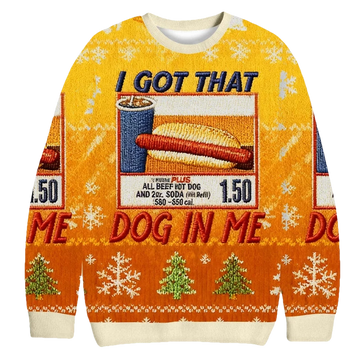 I Got That Dog In Me Christmas Ugly Sweater - Moonbestprint