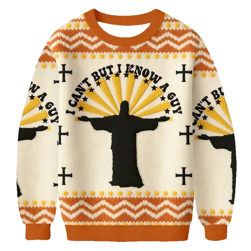 I Cant But I Know A Guy Jesus Christian Ugly Sweater - Moonbestprint