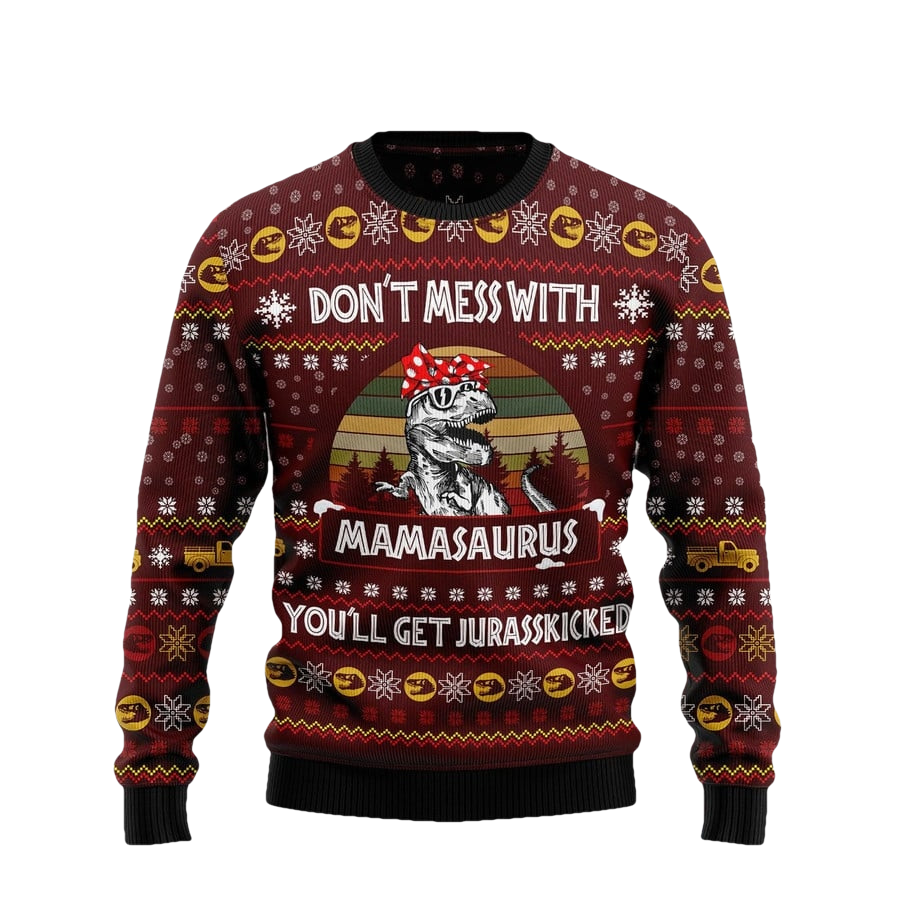 Dont Mess With Mamasaurus Dinosaur Mom Ugly Christmas Sweater - Moonbestprint