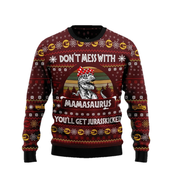 Dont Mess With Mamasaurus Dinosaur Mom Ugly Christmas Sweater - Moonbestprint