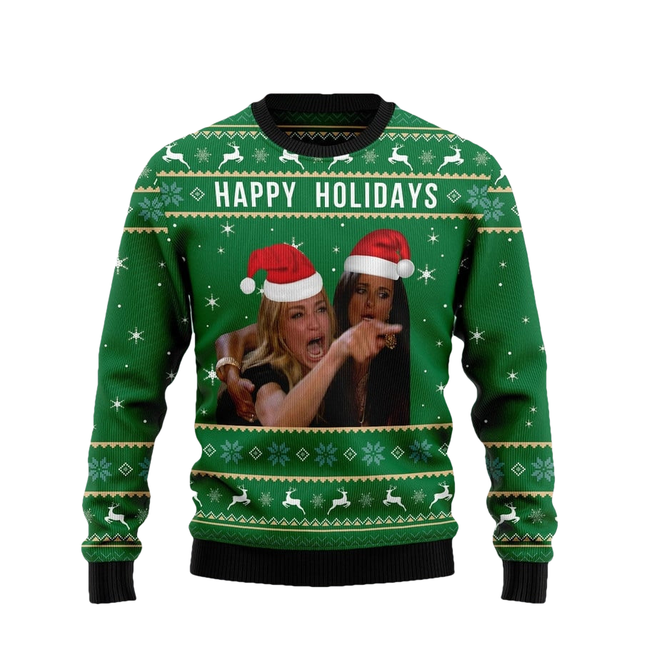 2 Woman Yelling Meme Happy Holidays Ugly Christmas Sweater - Moonbestprint
