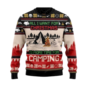 2026 All I Want For Christmas Is More Time For Camping Ugly Christmas Sweater - Moonbestprint