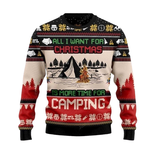 2026 All I Want For Christmas Is More Time For Camping Ugly Christmas Sweater - Moonbestprint
