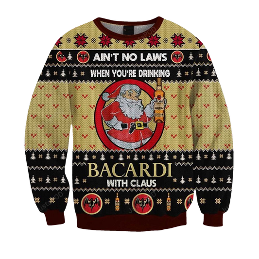 2026 Ain't No Laws When You Drink Bacardi With Claus Christmas Ugly Sweater - Moonbestprint