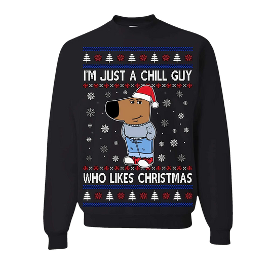 2026  I'm Just A Chill Guy Who Like Christmas Ugly Sweater - Moonbestprint