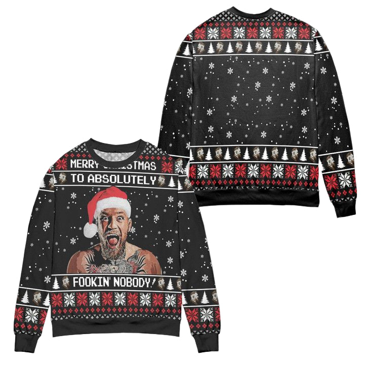 Conor McGregor Merry Christmas To Fookin Nobody Ugly Christmas Sweater ? Black ? Usalast