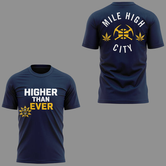 Denver Nuggets - Limited Edition Higher Than Ever Shirt | PW11 Moonbestprint