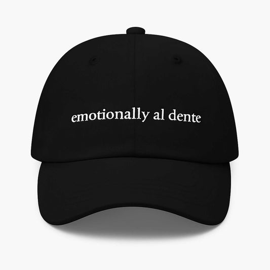 Emotionally Al Dente Hat -Moonbestprint
