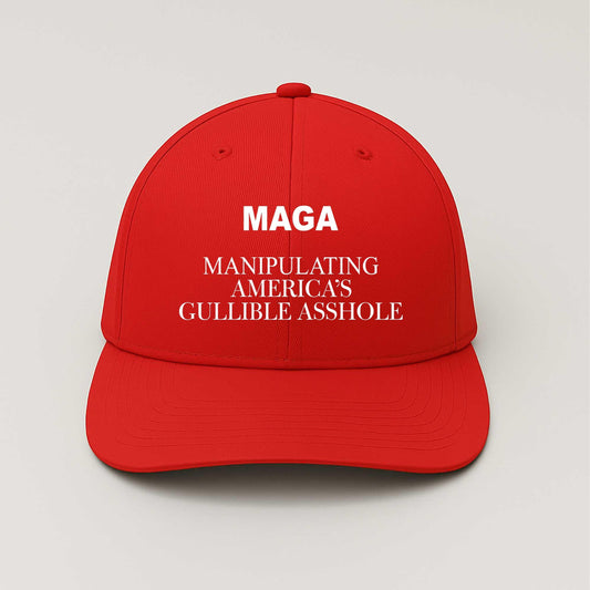 MAGA Manipulating America's Gullible Asshole Hat -Moonbestprint