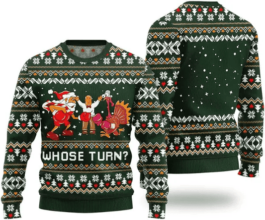 Whose Turn Thanksgiving Day Ugly Sweater Green – Moonbestprint