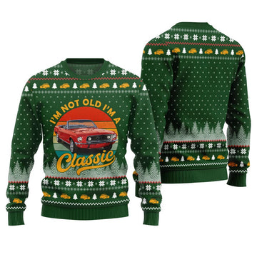 Classic Car I'm Not Old, I'm a Classic Ugly Christmas Sweater Green – Moonbestprint