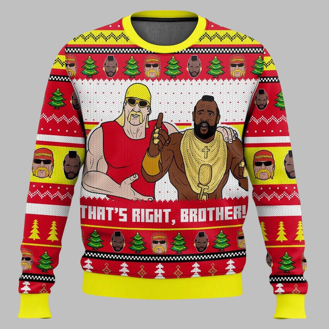 That's Right Brother Hogan And T Ugly Christmas Sweater – Moonbestprint