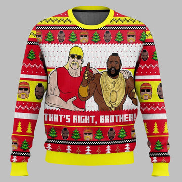 That's Right Brother Hogan And T Ugly Christmas Sweater – Moonbestprint
