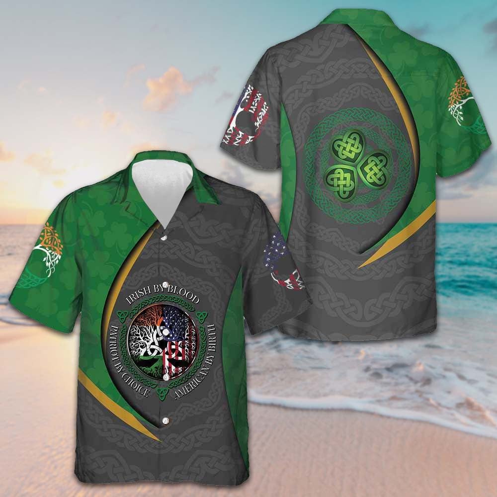 Irish By Blood American By Birth Hawaiian Shirt St. Patricks Day Shirt Gifts For Irish Men – Moonbestprint