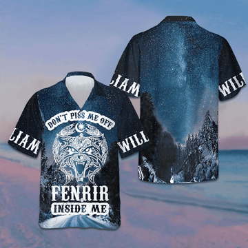 Custom Don't Piss Me Off Fenrir Inside Me Hawaiian Shirt Norse Mythology Fenrir Shirt Men – Moonbestprint
