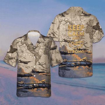Keep Calm And Stay Air Force Strong Hawaiian Shirt Pride Military Shirt Gifts For Air Force – Moonbestprint